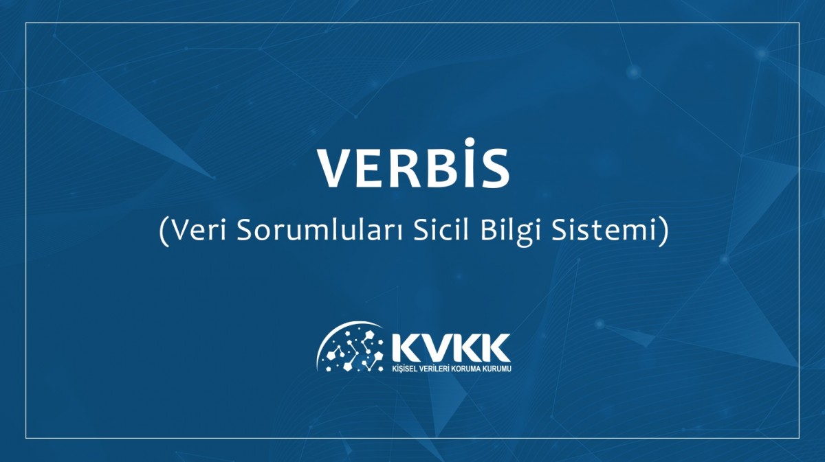 VERBİS'e Kayıt Süresi Uzatıldı