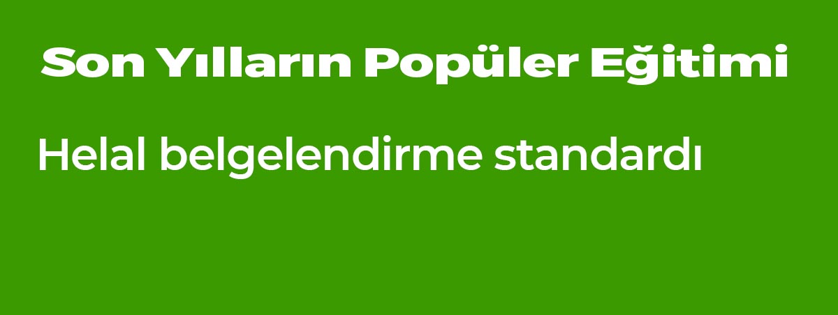 Helal Belgelendirme Eğitimleri ne işe yarar?