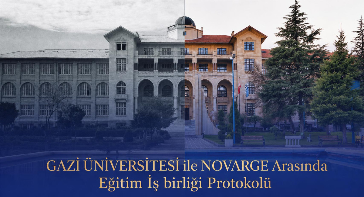 Gazi Üniversitesi ile Novarge arasında Eğitim iş birliği protokolü imzalandı