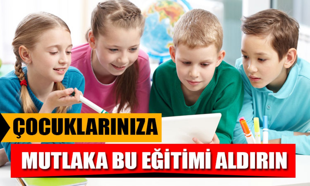 Çocuklarınıza bu teknolojiyi mutlaka öğretin