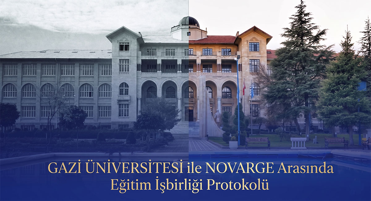 Gazi Üniversitesi ile Novarge arasında Eğitim işbirliği protokolü imzalandı